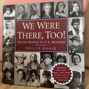 We Were There, Too! Hard-cover Book